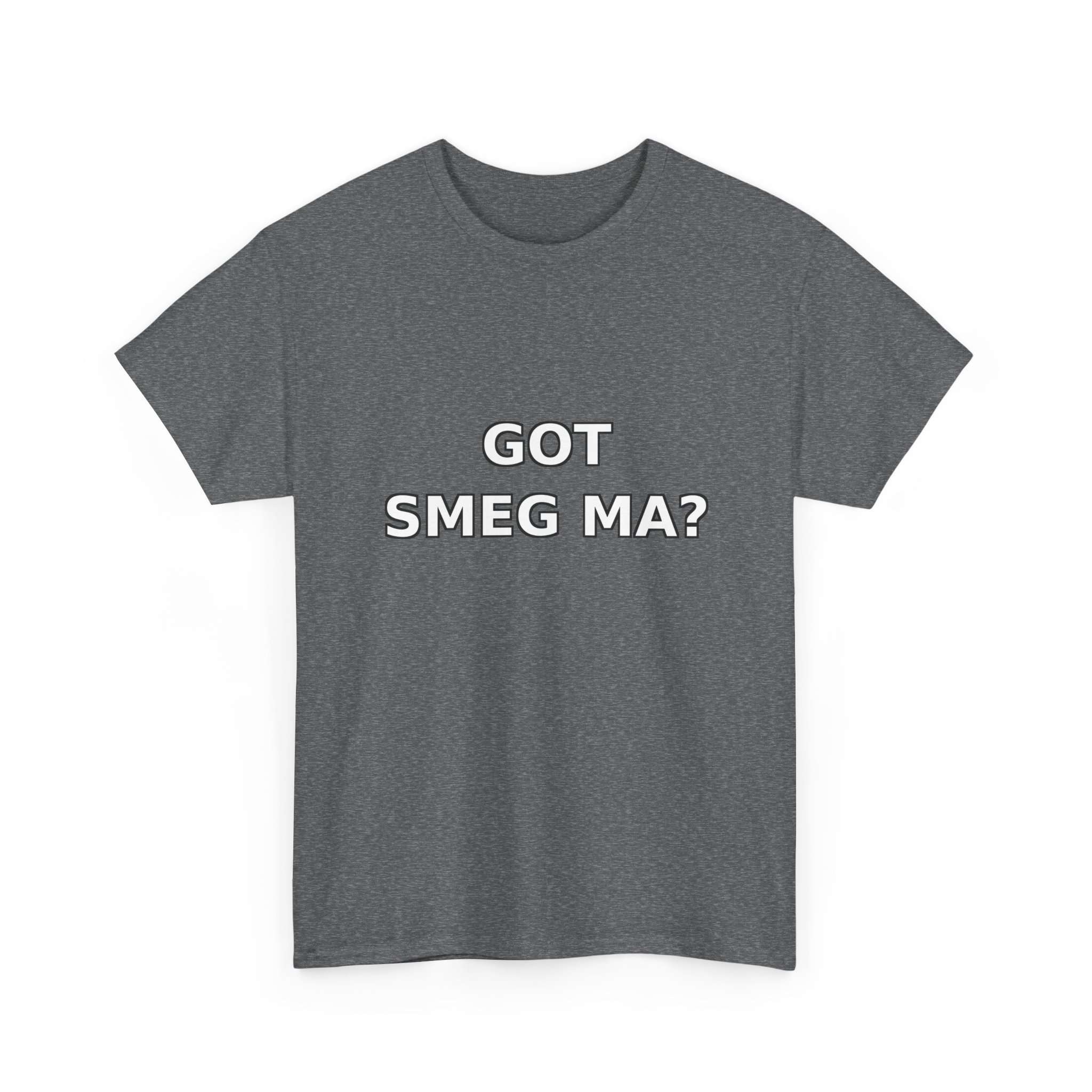 GOT SMEG MA? T-Shirt - Image 27
