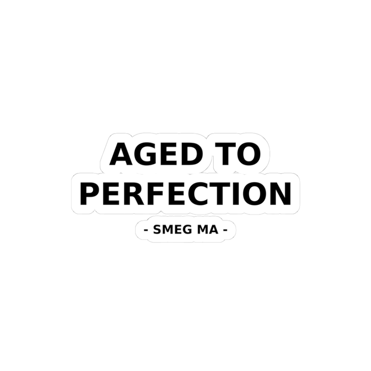 AGED TO PERFECTION Sticker - Image 10