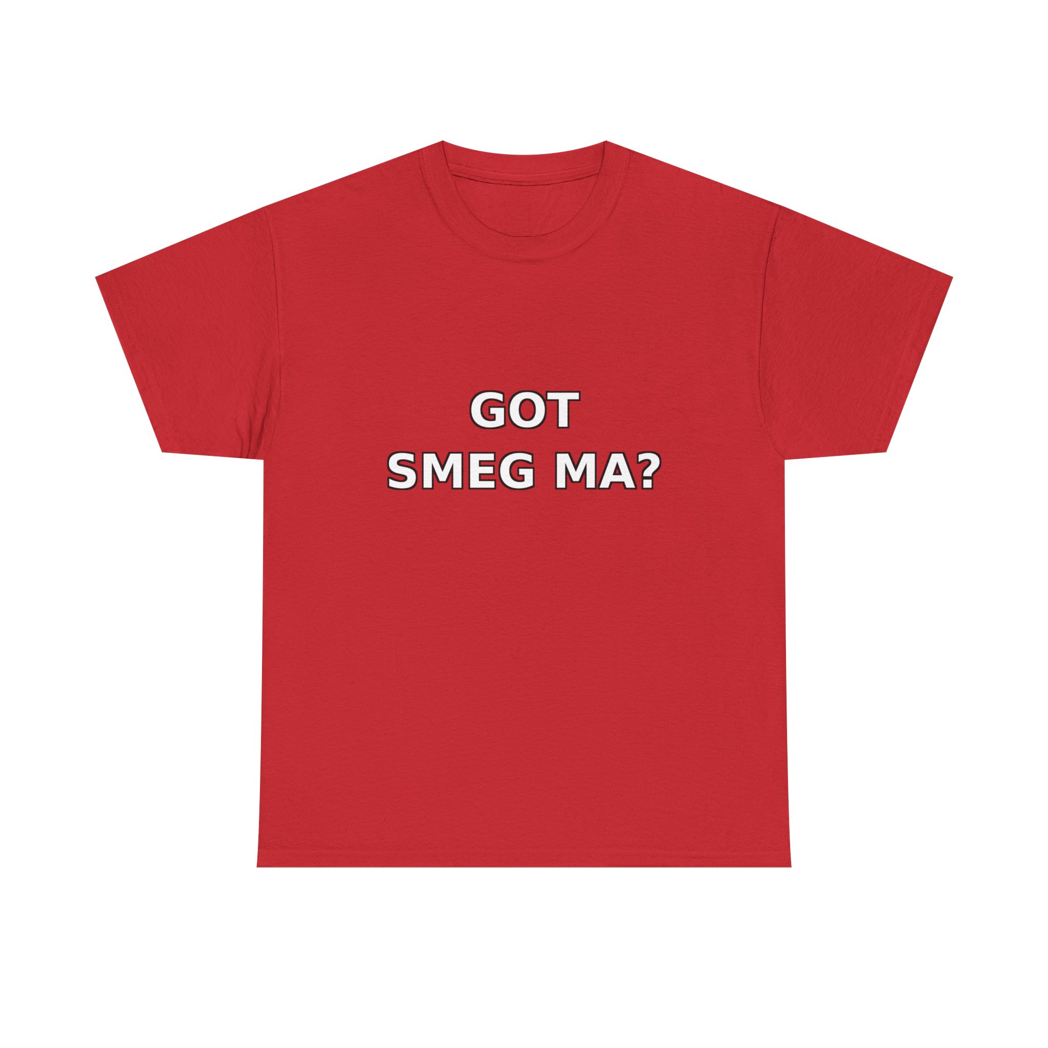 GOT SMEG MA? T-Shirt - Image 57