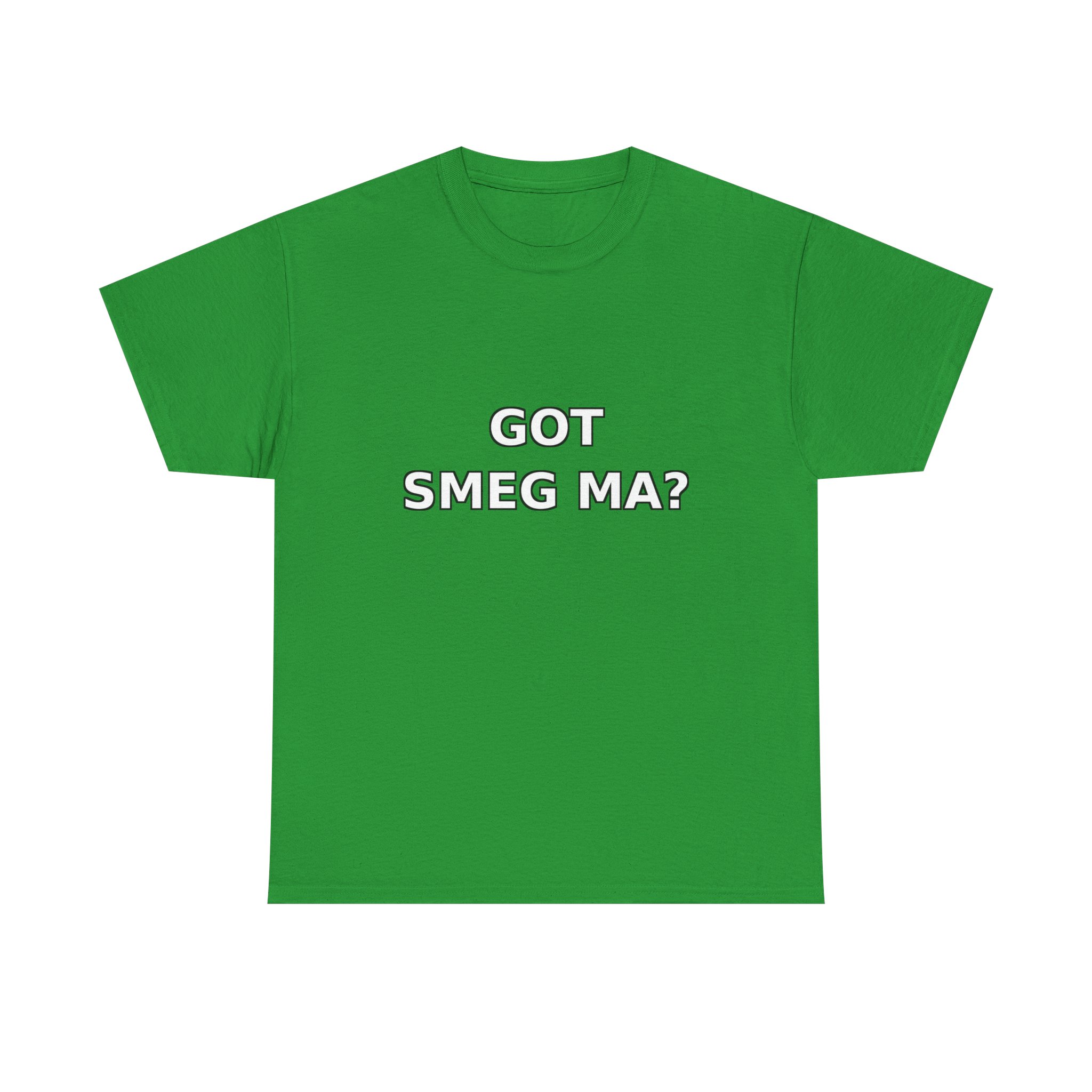 GOT SMEG MA? T-Shirt - Image 29