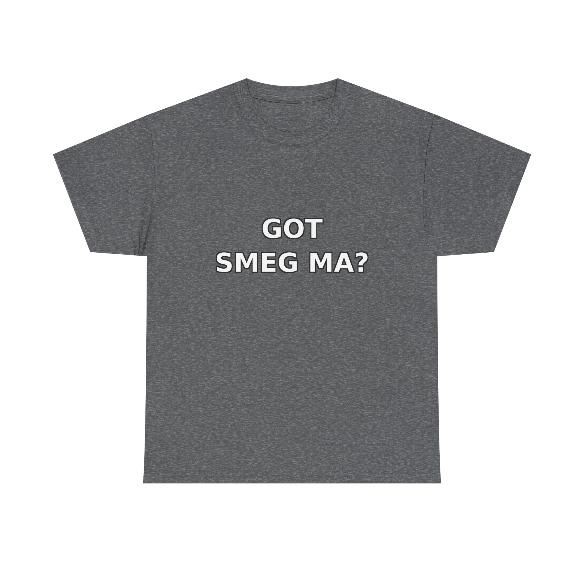 GOT SMEG MA? T-Shirt - Image 25