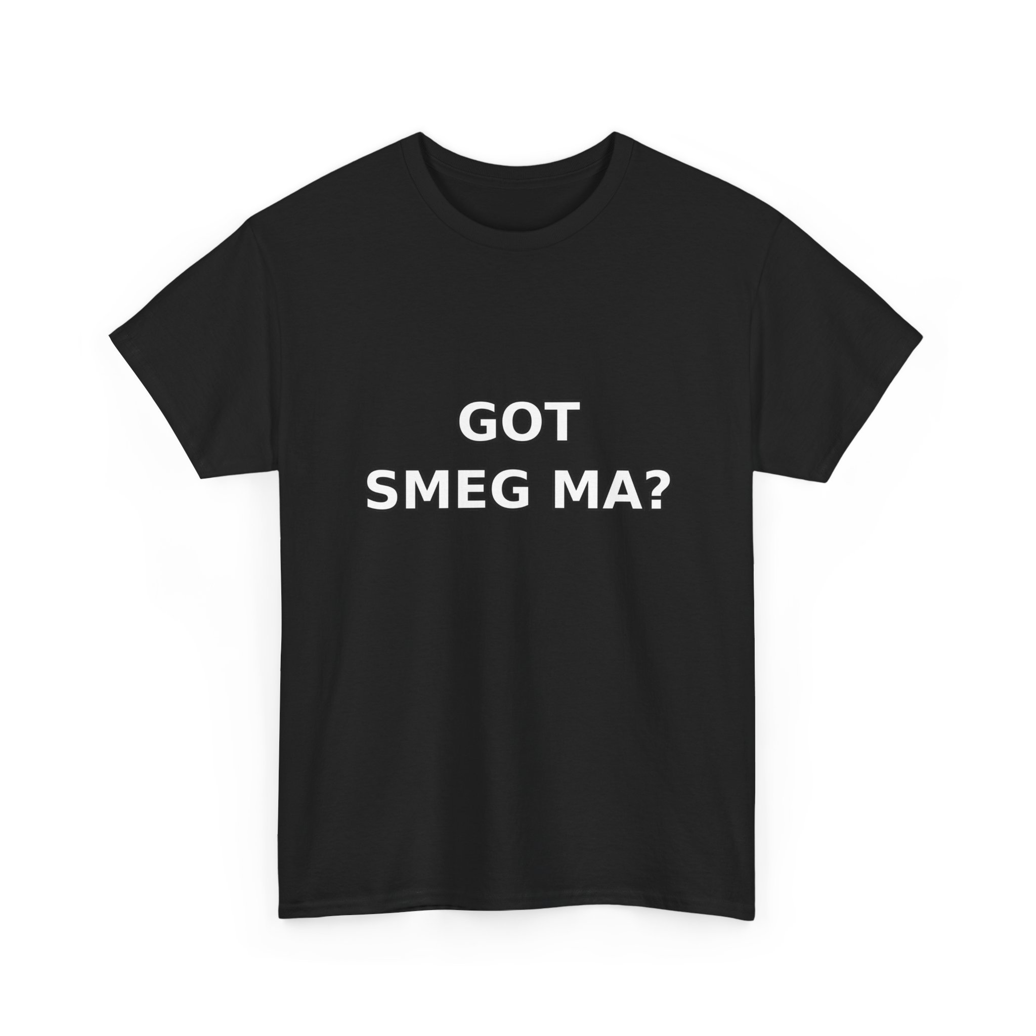 GOT SMEG MA? T-Shirt - Image 3