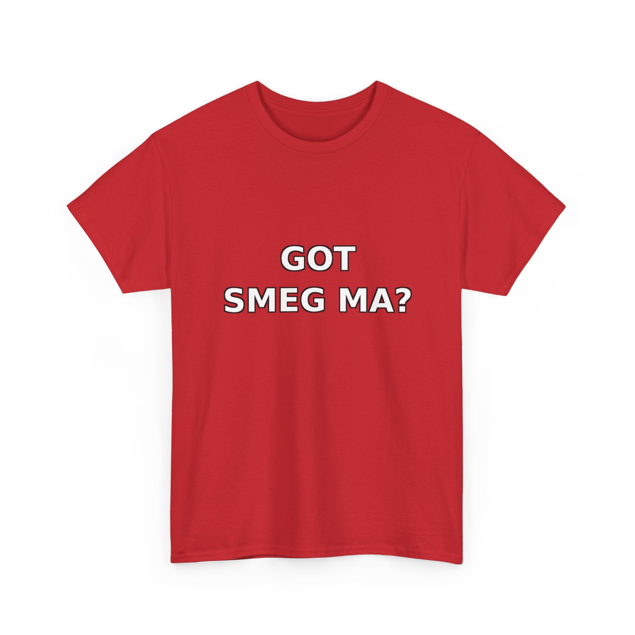 GOT SMEG MA? T-Shirt - Image 59