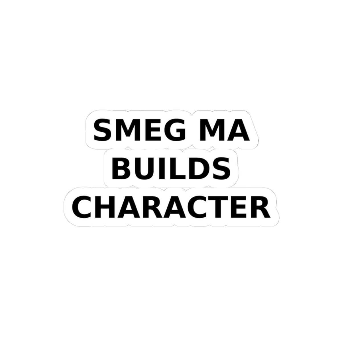 SMEG MA BUILDS CHARACTER Sticker - Image 10