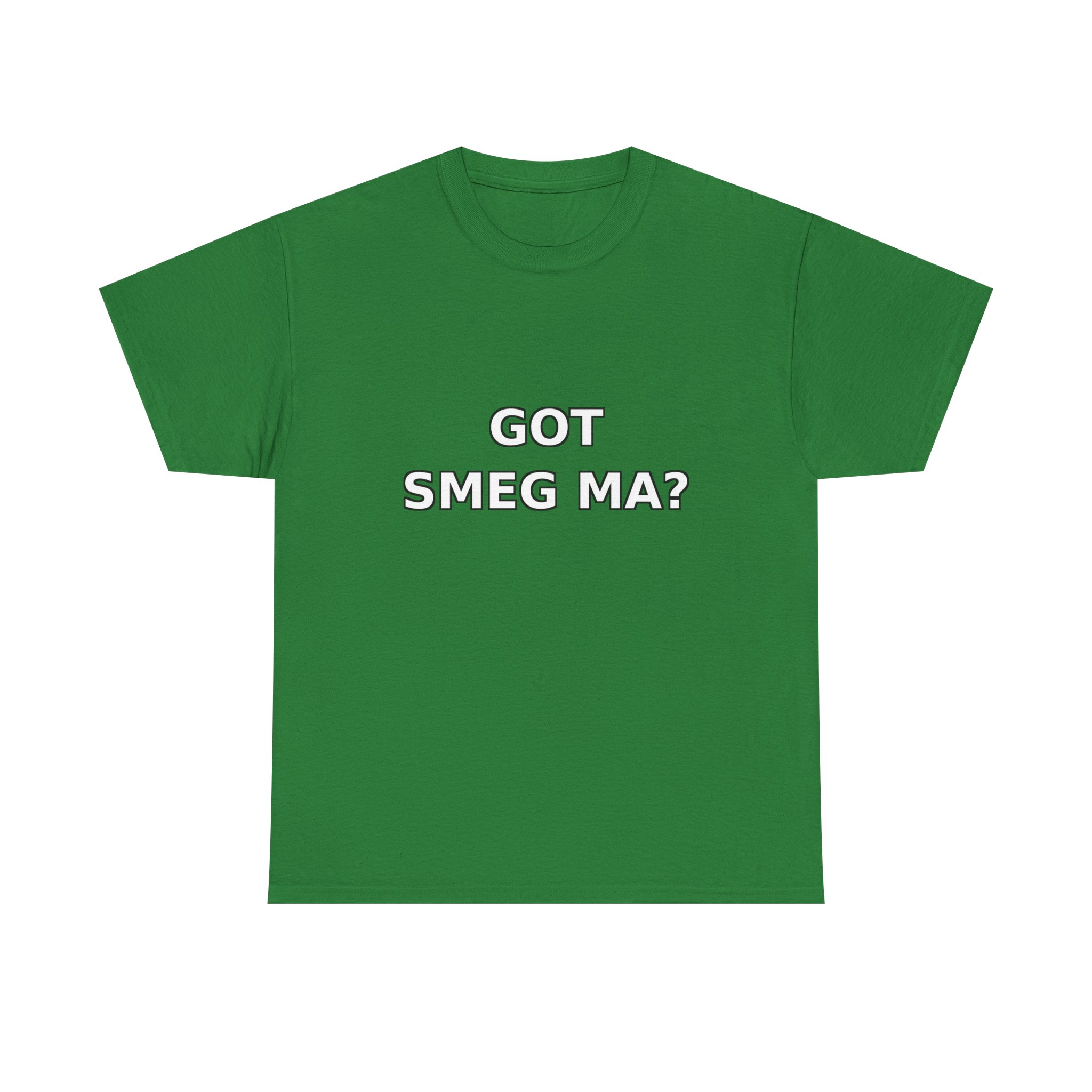 GOT SMEG MA? T-Shirt - Image 17