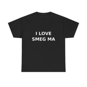 I LOVE SMEG MA T-Shirt