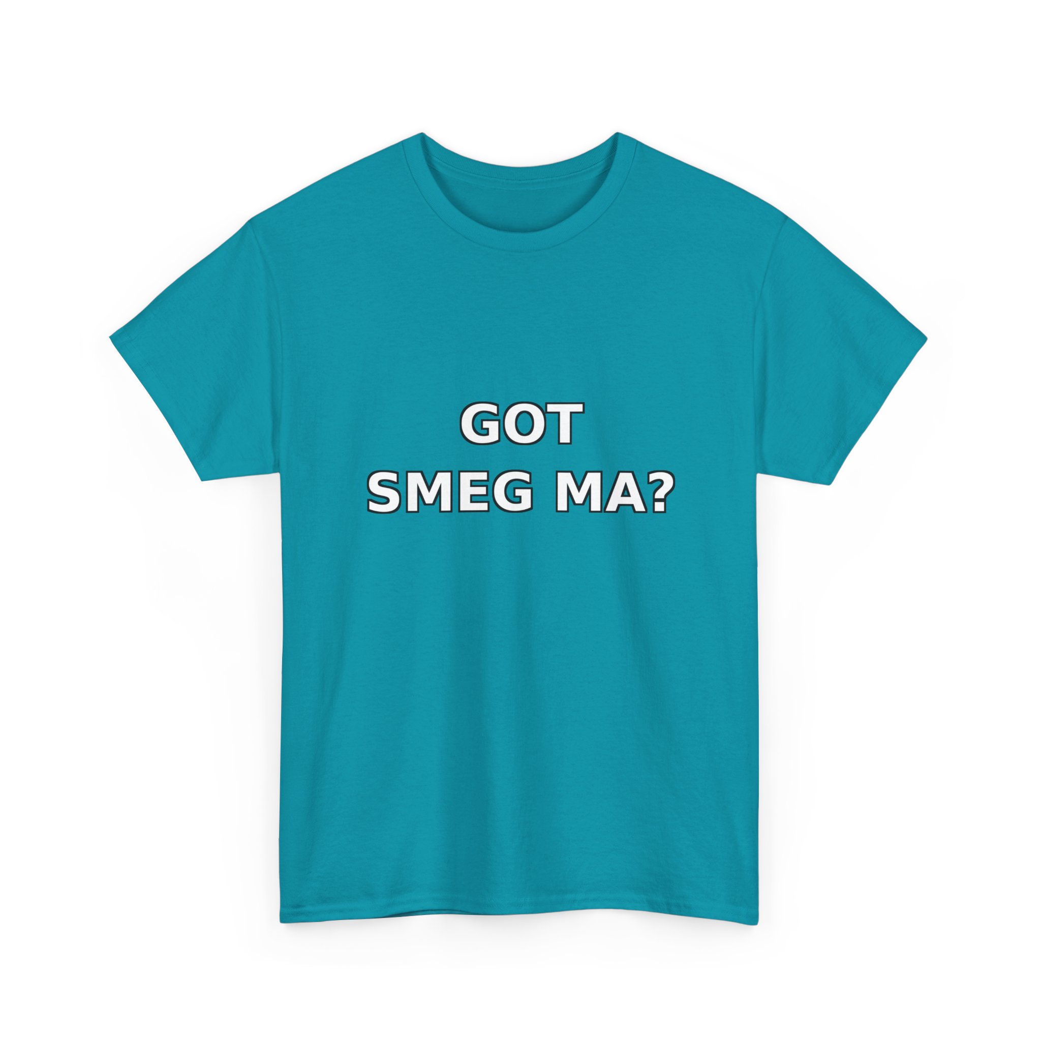GOT SMEG MA? T-Shirt - Image 39
