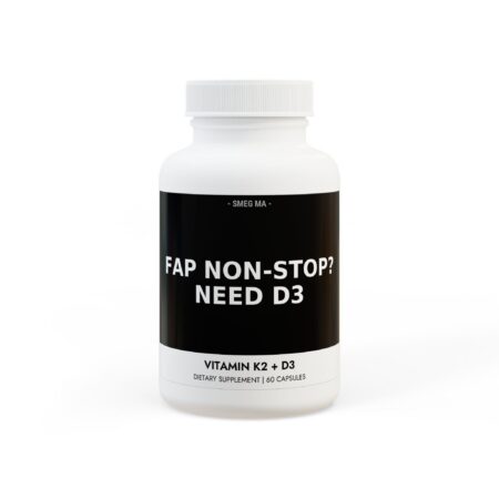 FAP NON-STOP? NEED D3 K2 Bone Stack