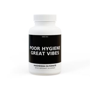 POOR HYGIENE, GREAT VIBES (Calm Edition)