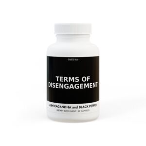 TERMS OF DISENGAGEMENT Anxiety Relief Formula