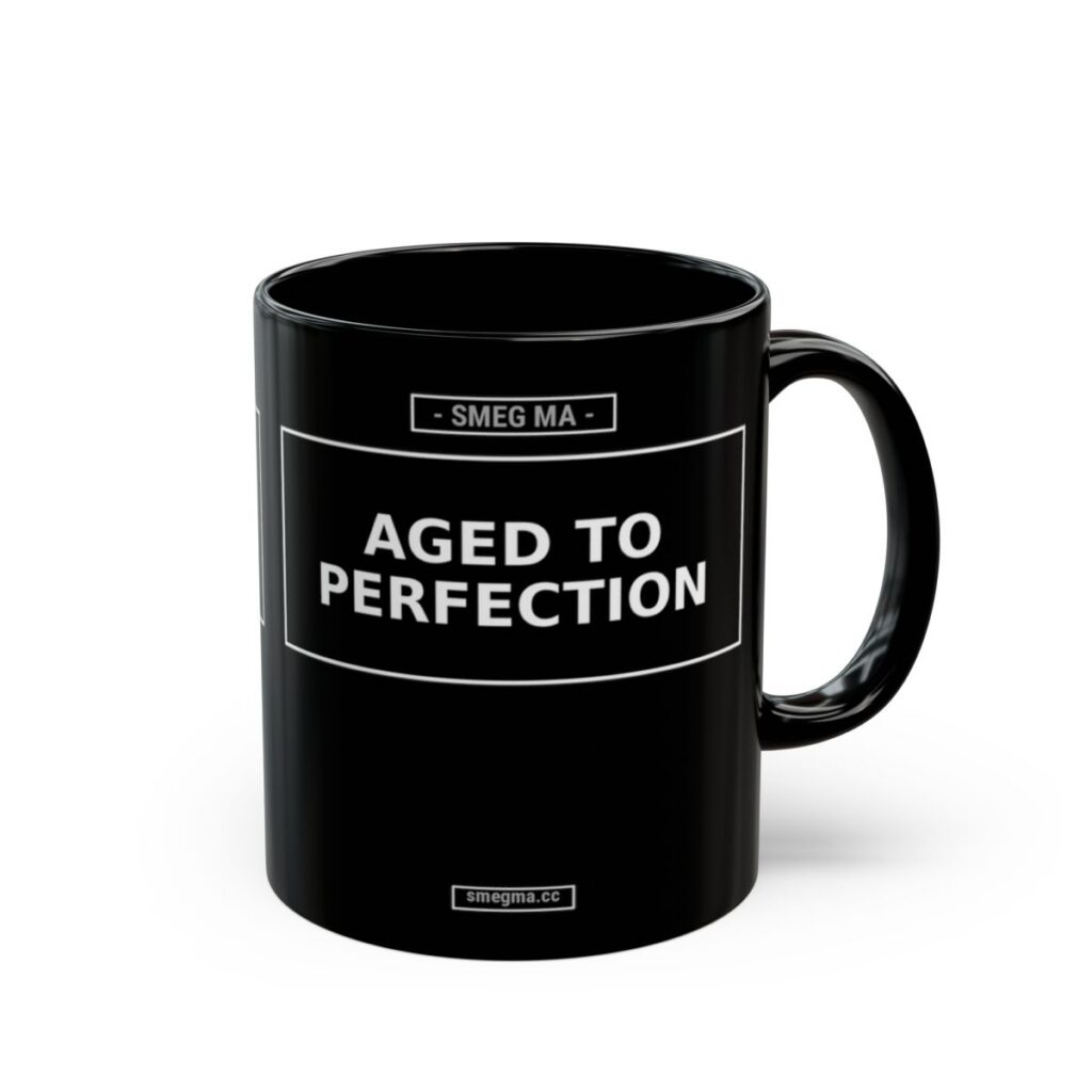 AGED TO PERFECTION Mug