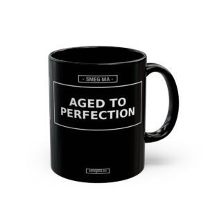 AGED TO PERFECTION Mug
