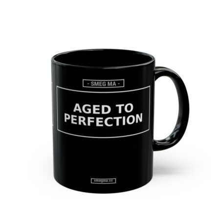 AGED TO PERFECTION Mug