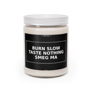 BURN SLOW TASTE NOTHING SMEG MA Candle