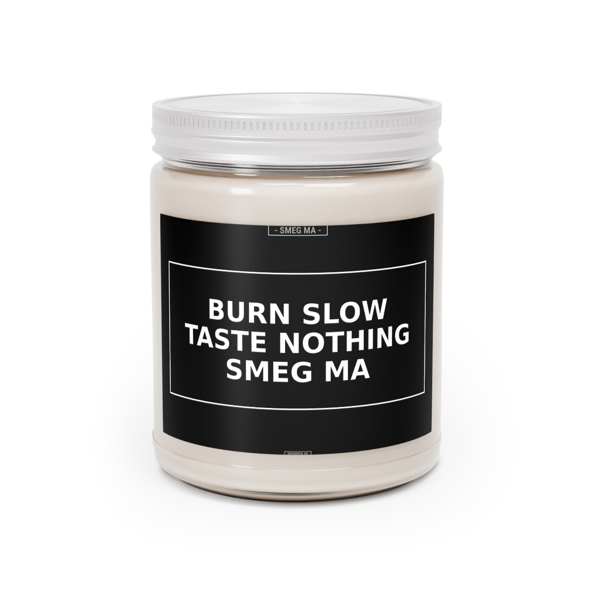 BURN SLOW TASTE NOTHING SMEG MA Candle