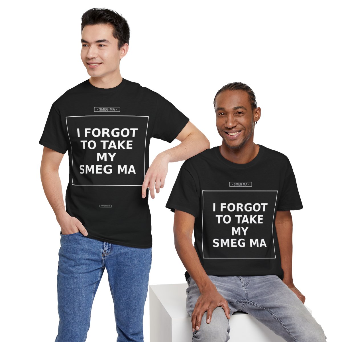 I FORGOT TO TAKE MY SMEG MA T-Shirt - Image 2