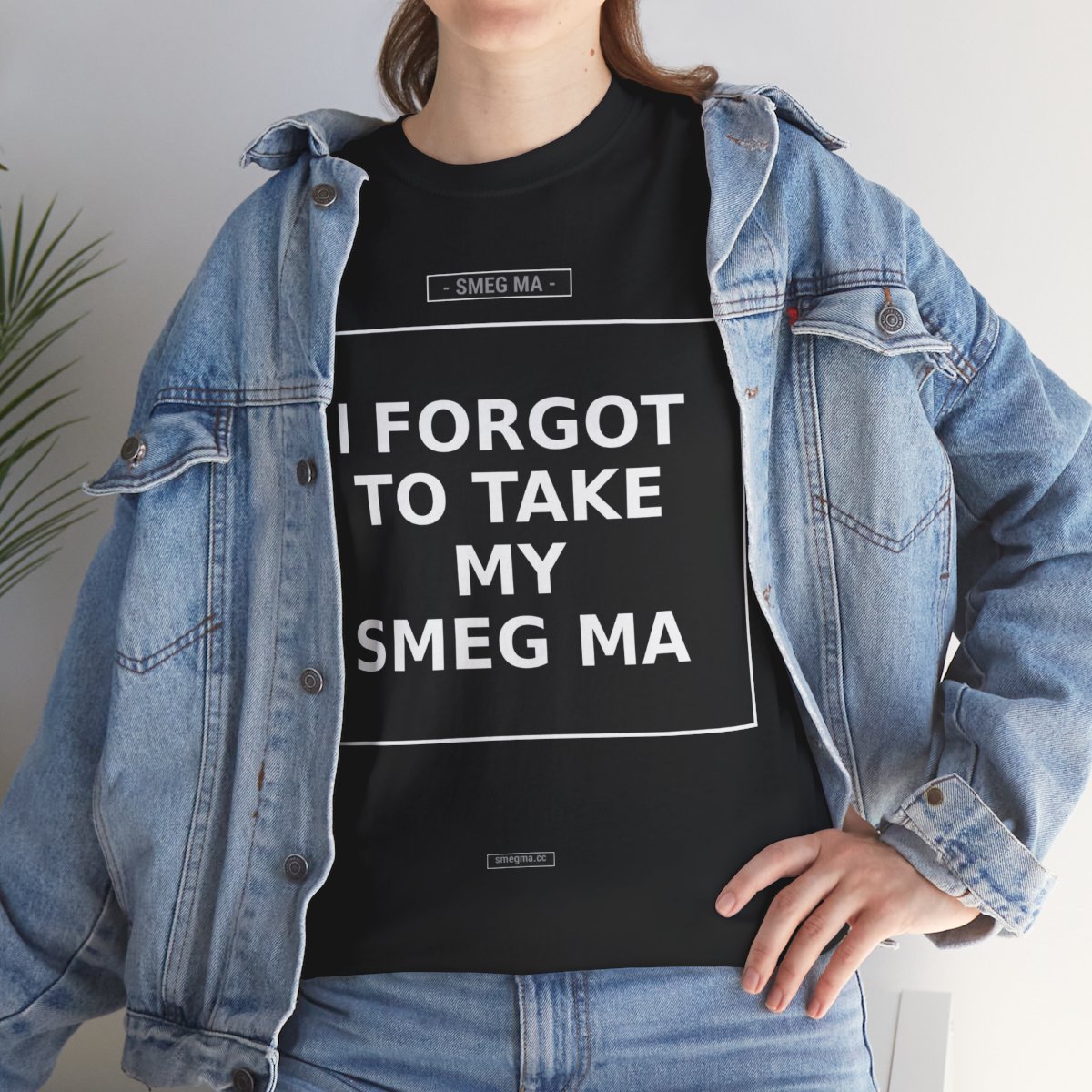 I FORGOT TO TAKE MY SMEG MA T-Shirt - Image 4