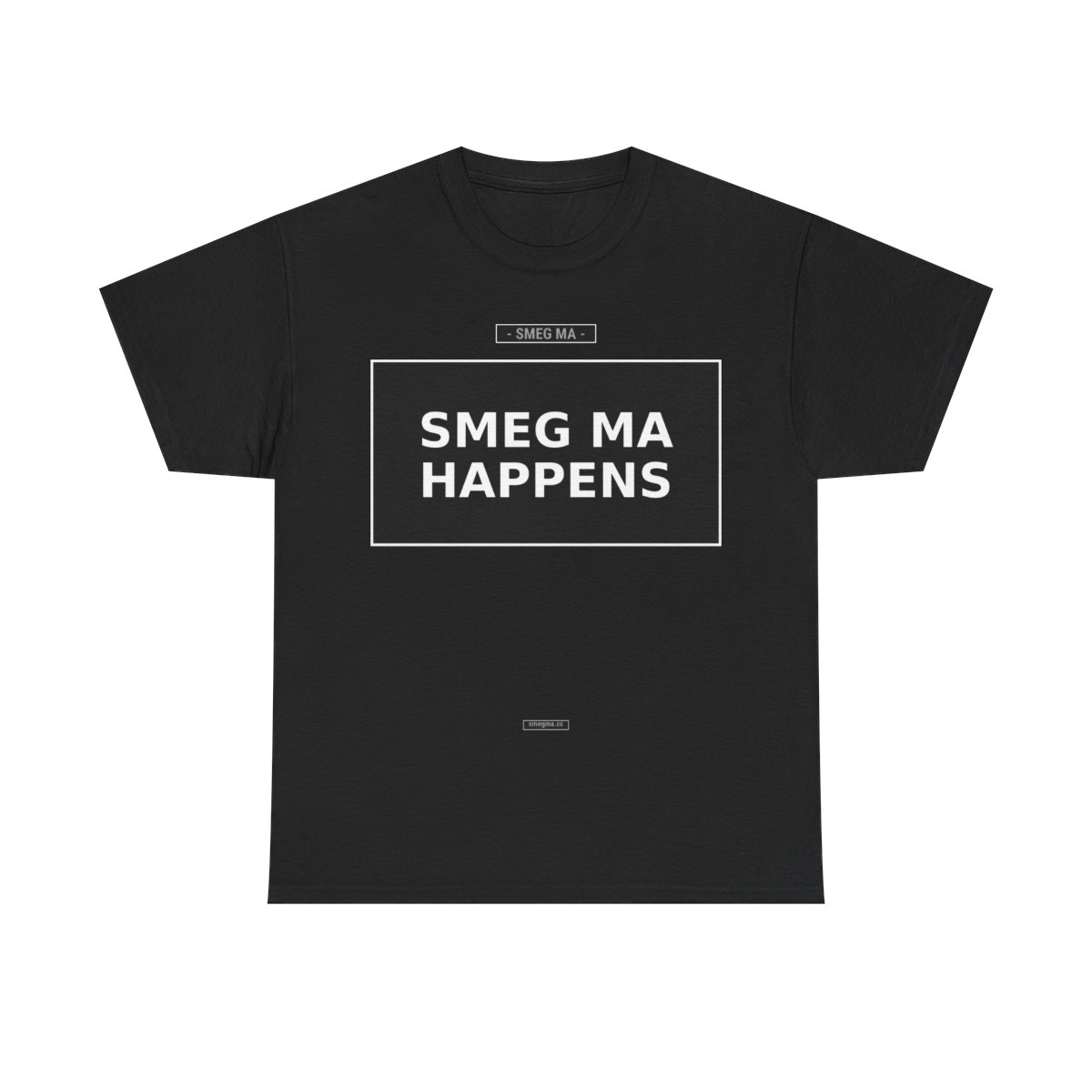 SMEG MA HAPPENS T-Shirt