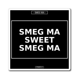 SMEG MA SWEET SMEG MA Magnet