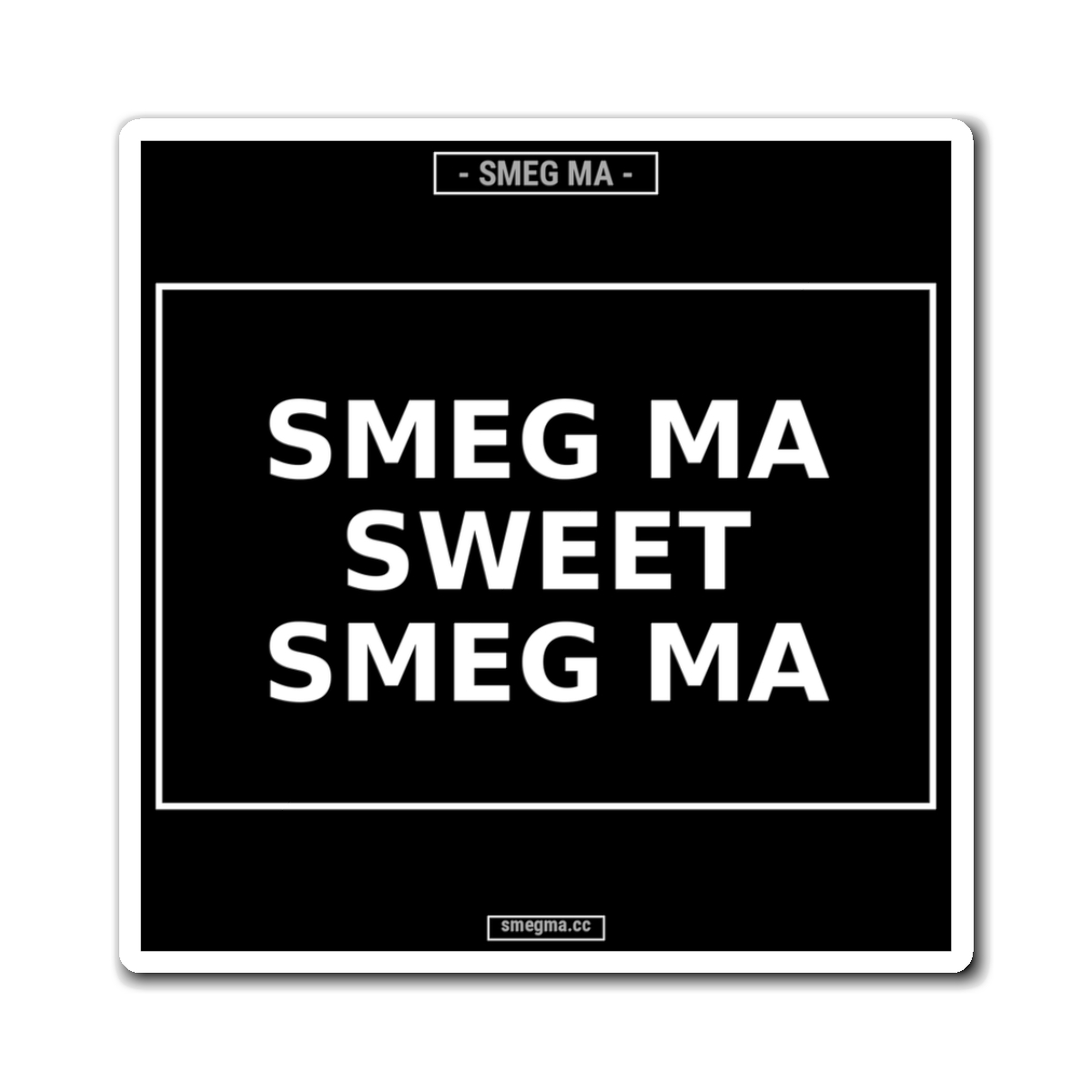 SMEG MA SWEET SMEG MA Magnet