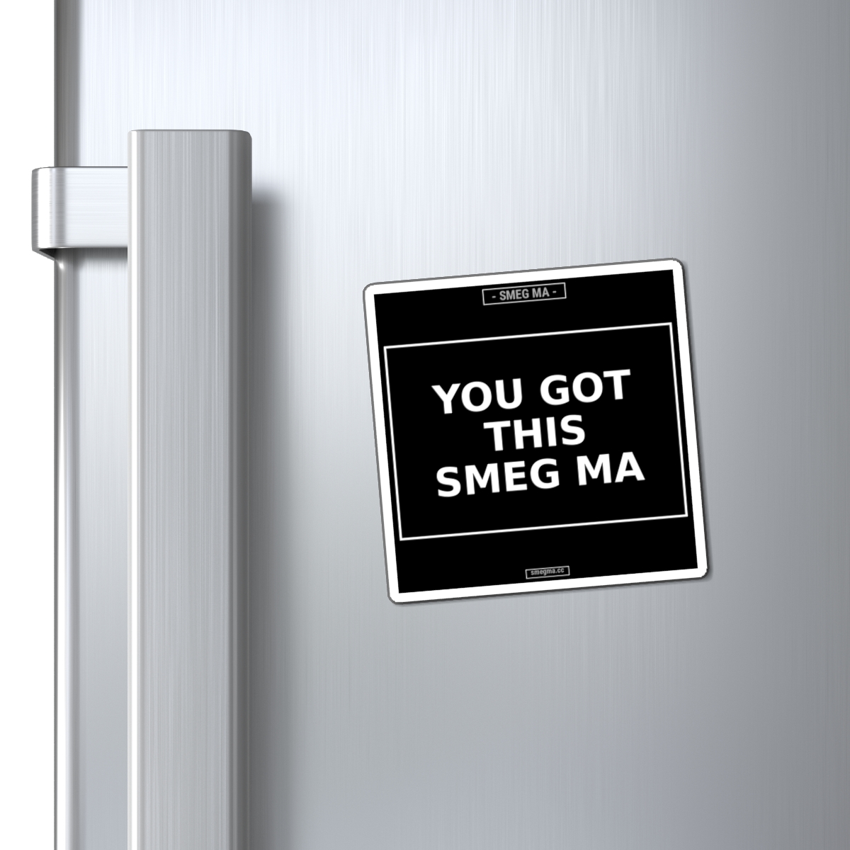 YOU GOT THIS SMEG MA Magnet - Image 2