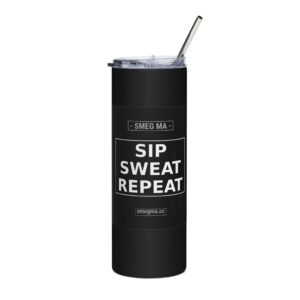 SIP SWEAT REPEAT Tumbler