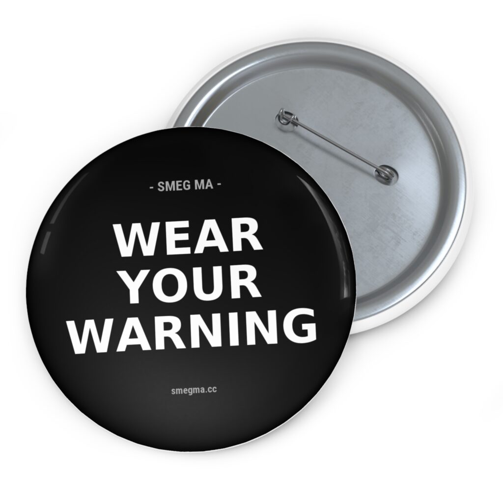 WEAR YOUR WARNING Pin Button