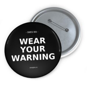 WEAR YOUR WARNING Pin Button