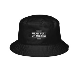 HEAD FULL OF MILDEW Bucket Hat