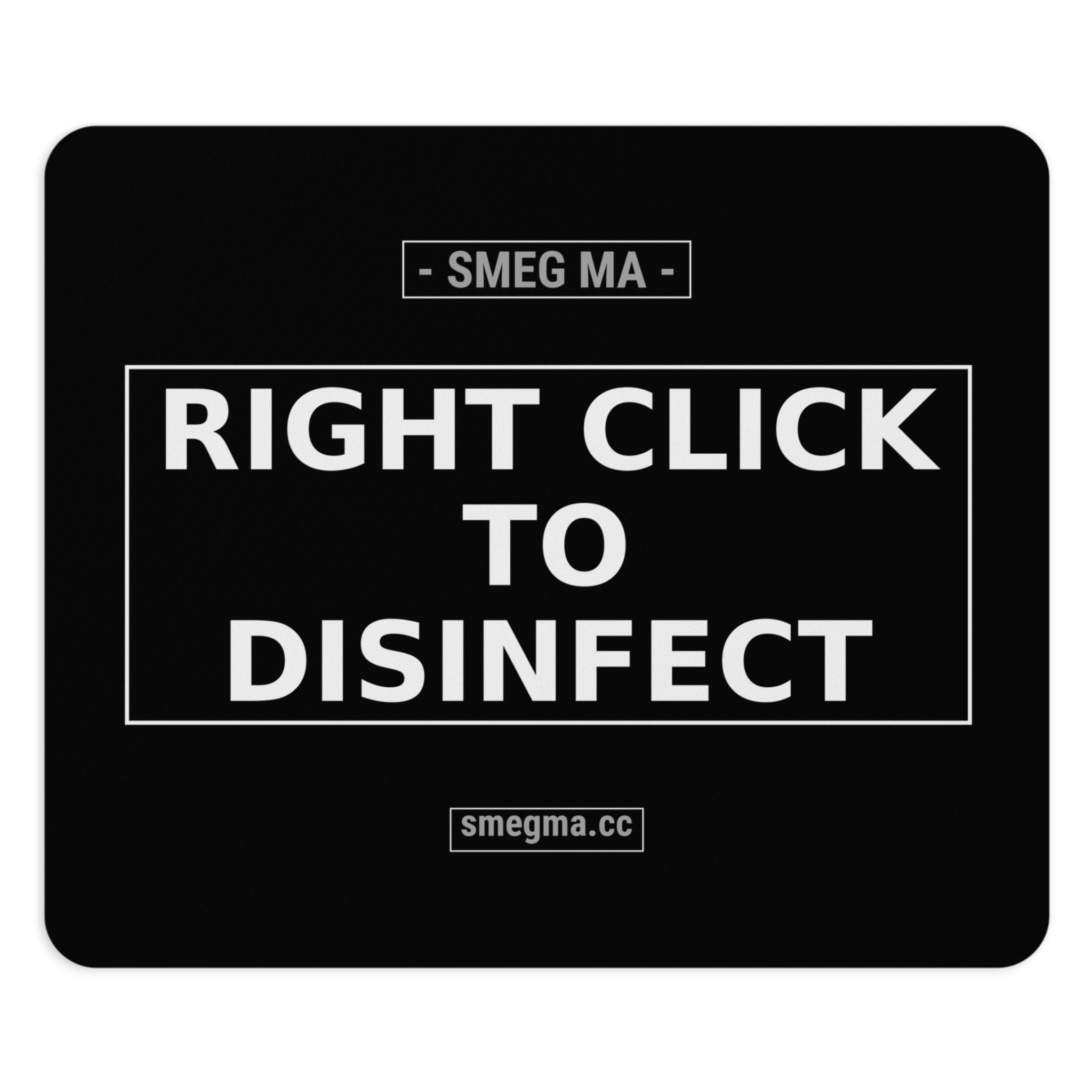 RIGHT CLICK TO DISINFECT Mouse Pad