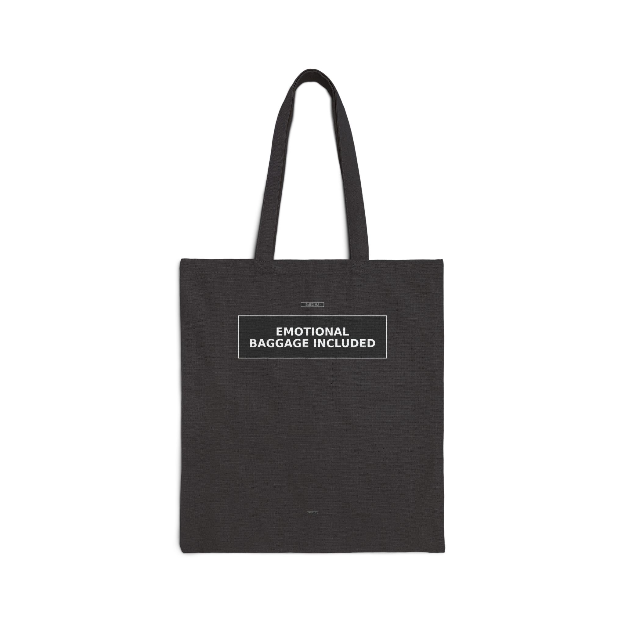 EMOTIONAL BAGGAGE INCLUDED Tote Bag