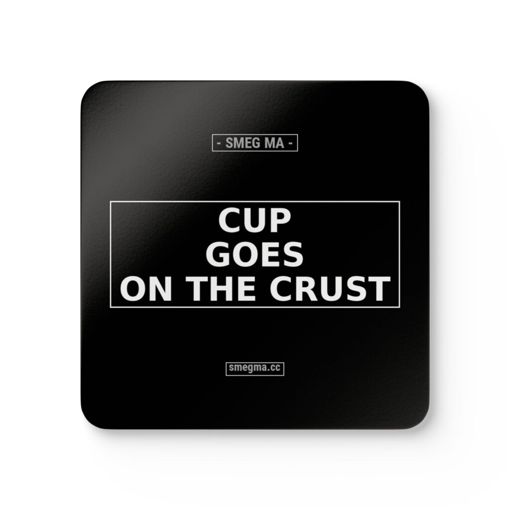 CUP GOES ON THE CRUST Coaster Set