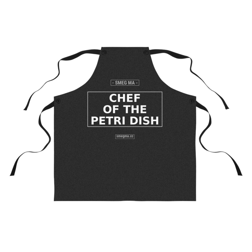 CHEF OF THE PETRI DISH Apron
