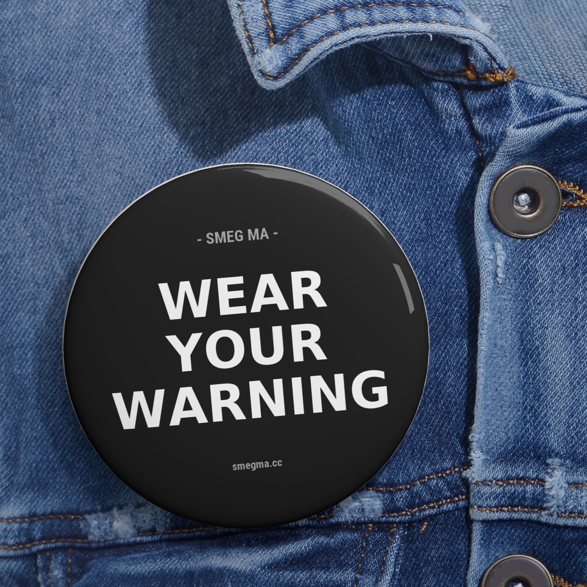WEAR YOUR WARNING Pin Button - Image 2