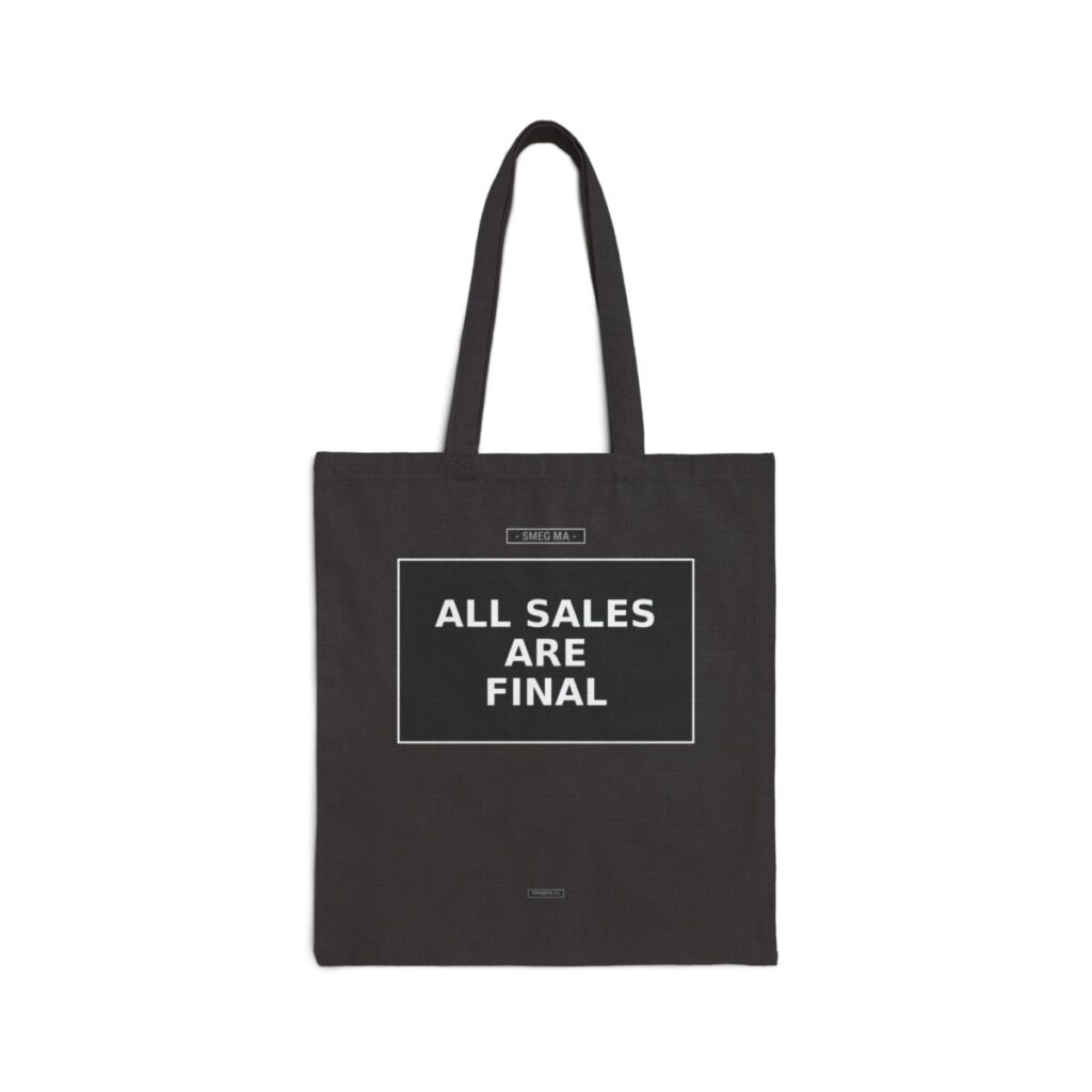 ALL SALES ARE FINAL Tote Bag