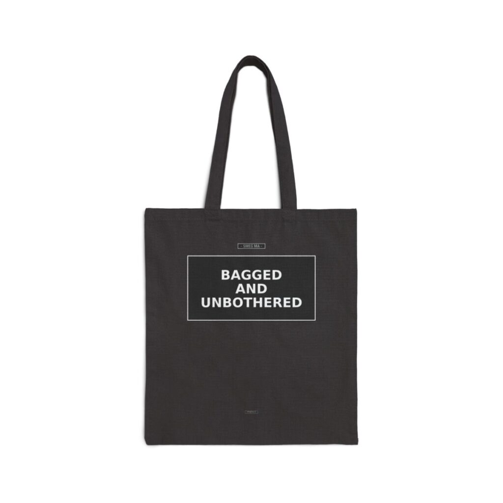BAGGED AND UNBOTHERED Tote Bag