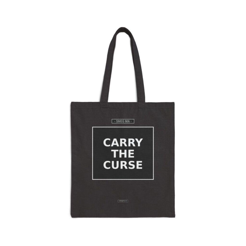 CARRY THE CURSE Tote Bag
