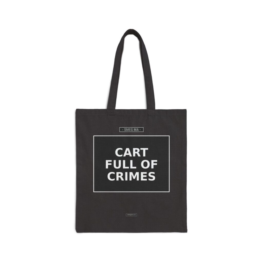 CART FULL OF CRIMES Tote Bag