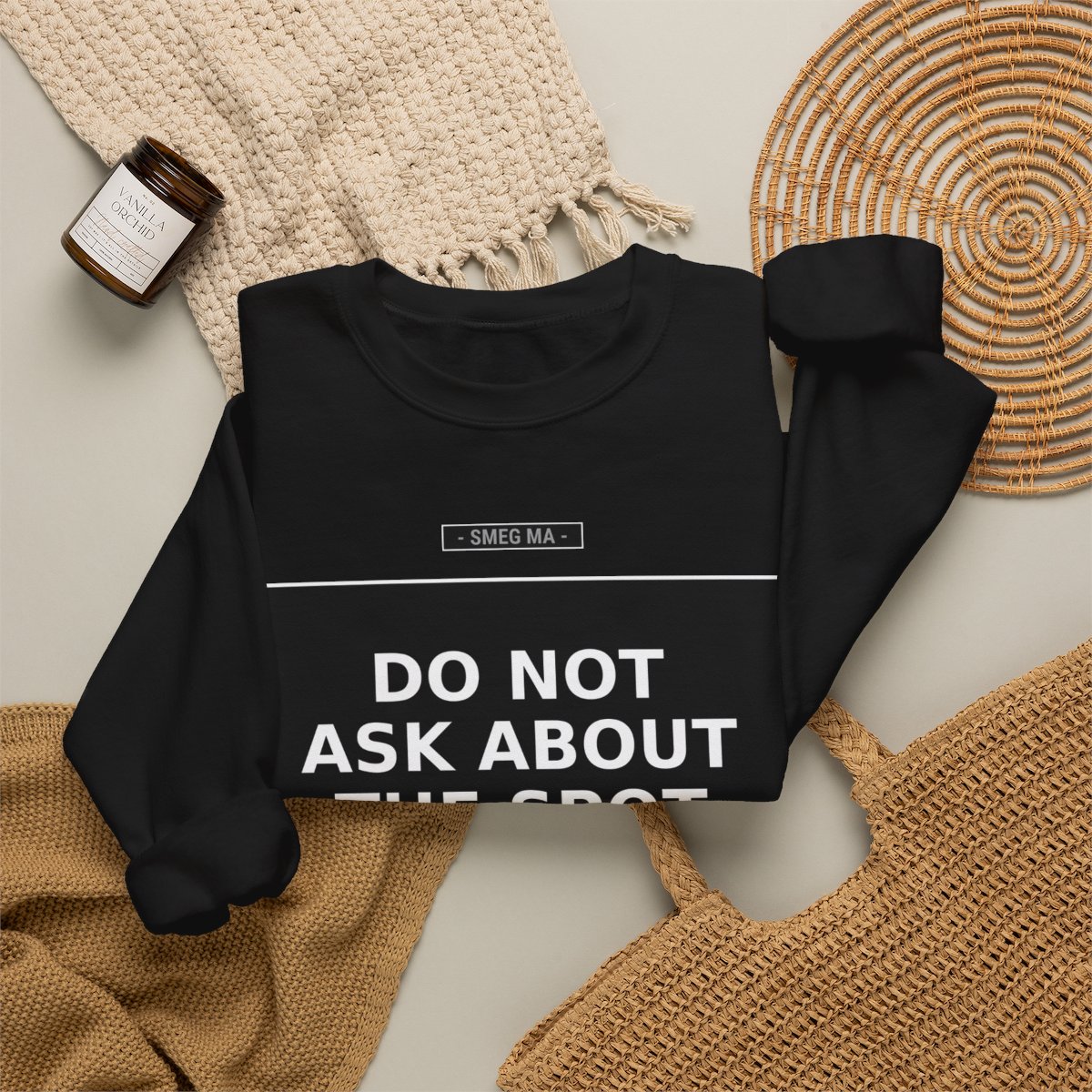 DO NOT ASK ABOUT THE SPOT Crewneck Sweatshirt - Image 4