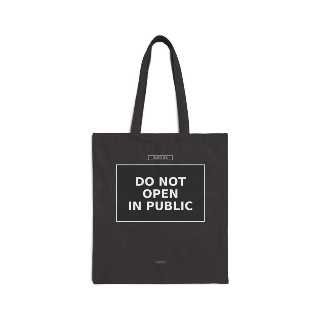 DO NOT OPEN IN PUBLIC Tote Bag