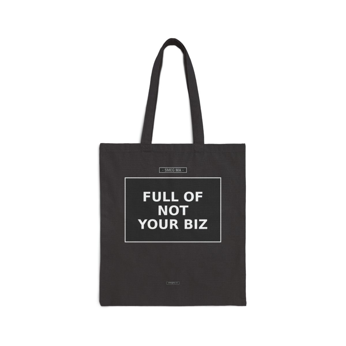 FULL OF NOT YOUR BIZ Tote Bag