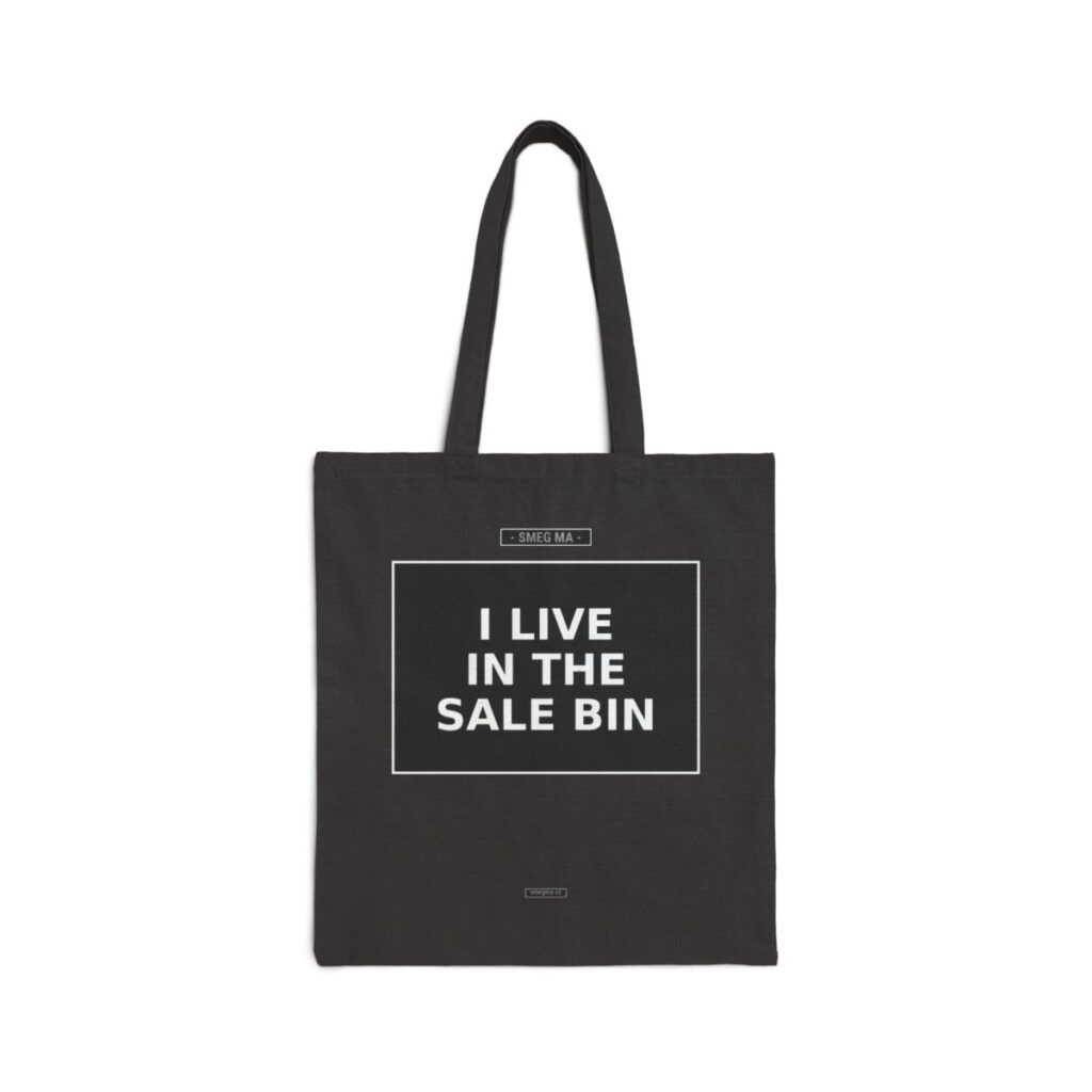 I LIVE IN THE SALE BIN Tote Bag