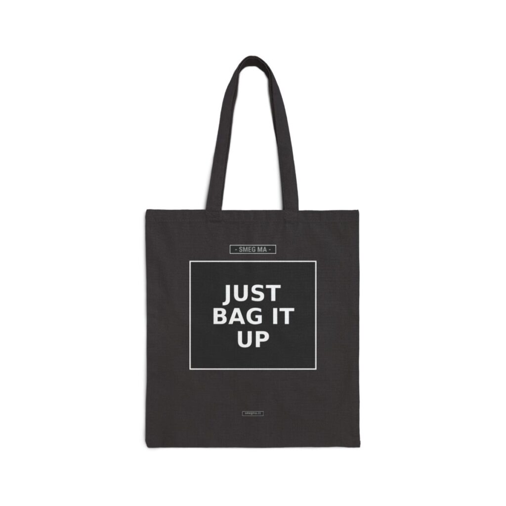 JUST BAG IT UP Tote Bag