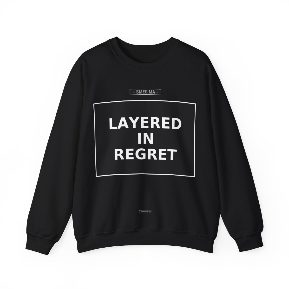LAYERED IN REGRET Crewneck Sweatshirt