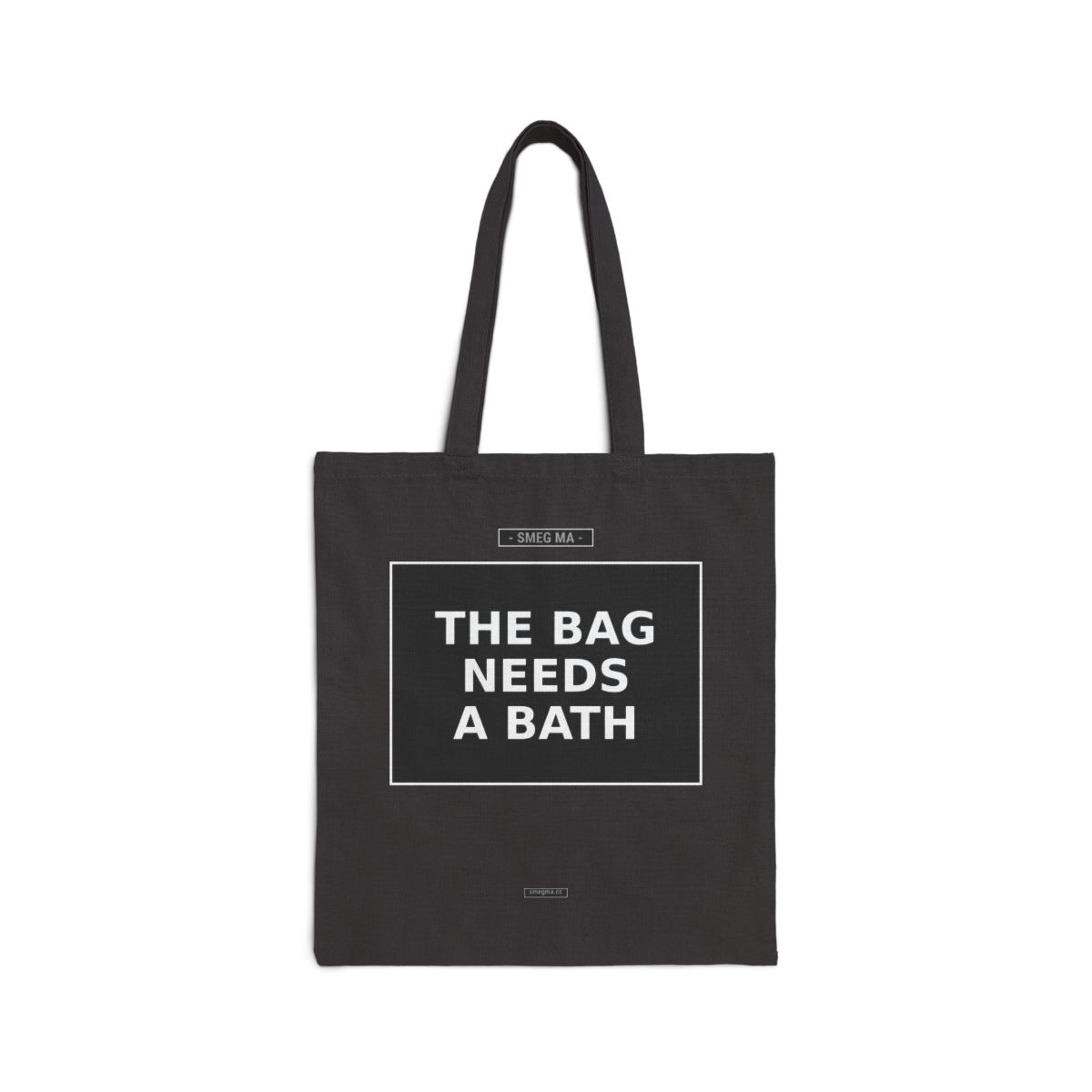 THE BAG NEEDS A BATH Tote Bag