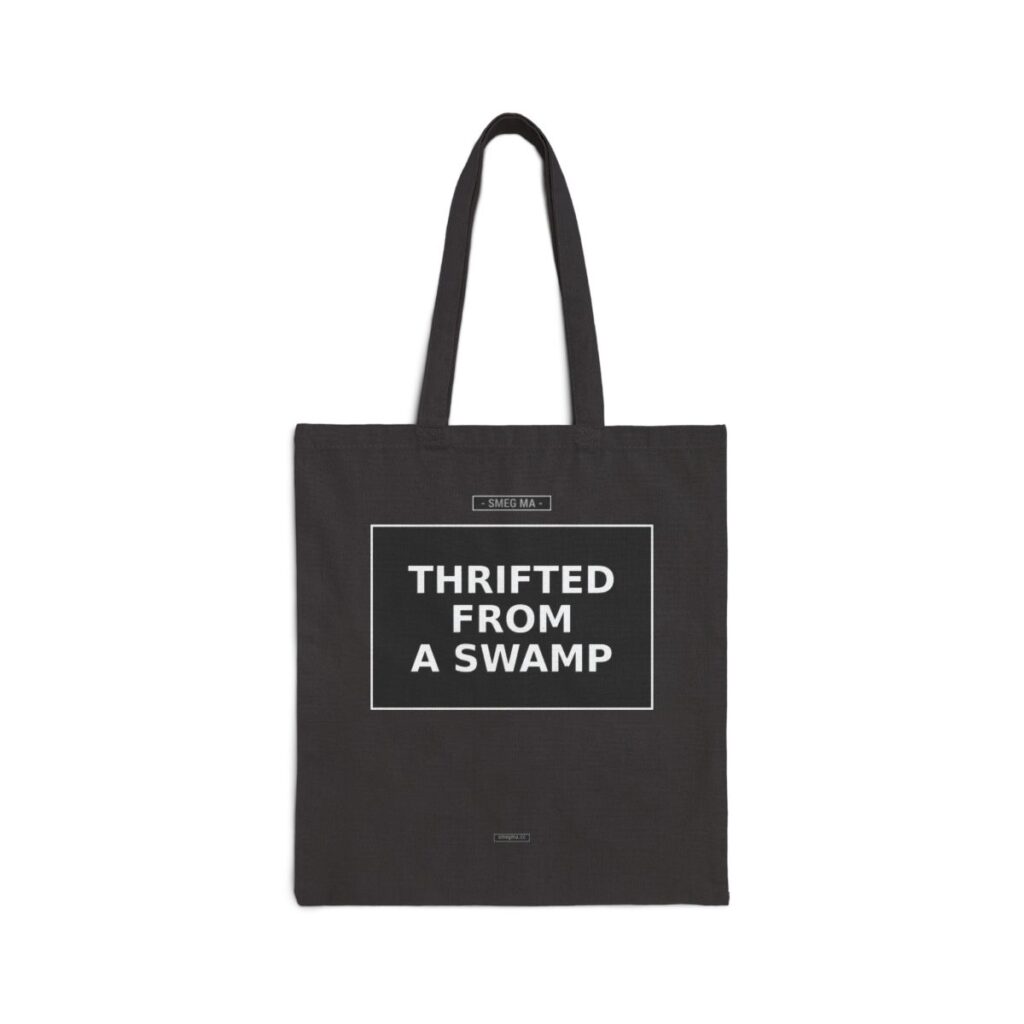 THRIFTED FROM A SWAMP Tote Bag